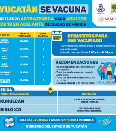 Personas de 18 años en adelante de Mérida y 7 municipios más, comenzarán a recibir la dosis de refuerzo contra el Coronavirus el próximo lunes 11 abril